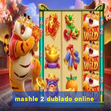 mashle 2 dublado online